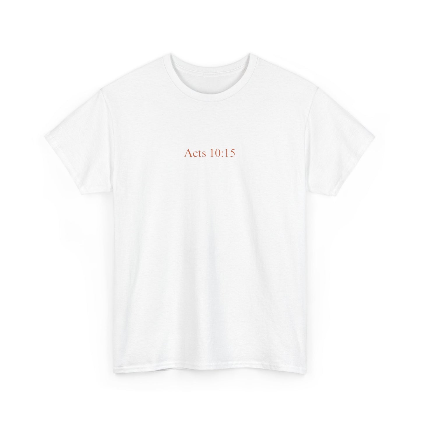 Acts 10:15 - Unisex Cotton Tee