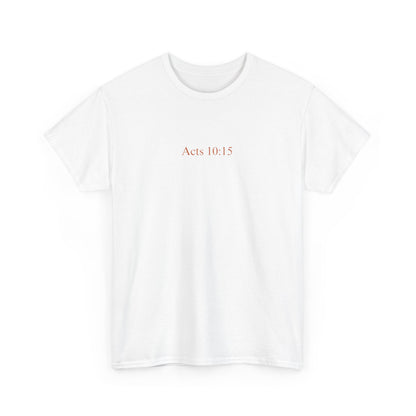 Acts 10:15 - Unisex Cotton Tee