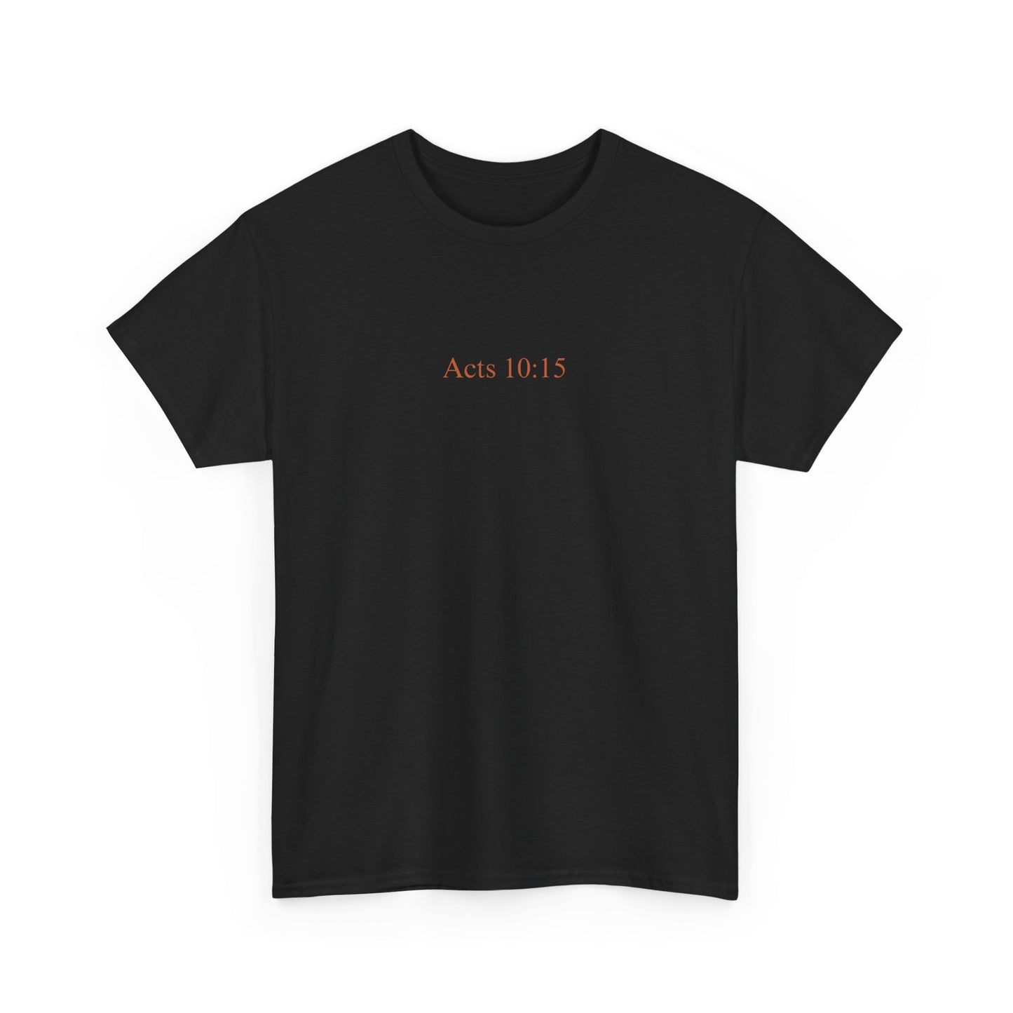 Acts 10:15 - Unisex Cotton Tee