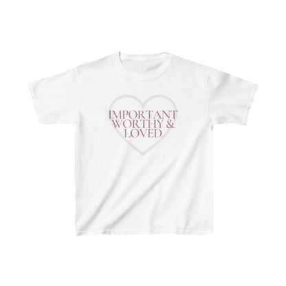 Important Worthy Loved Girls Tee