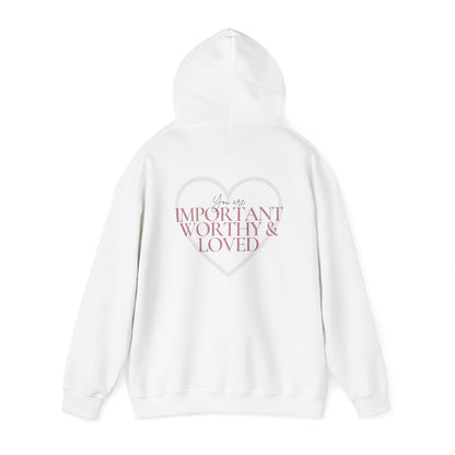 Important, Worthy, Loved Hooded Sweatshirt