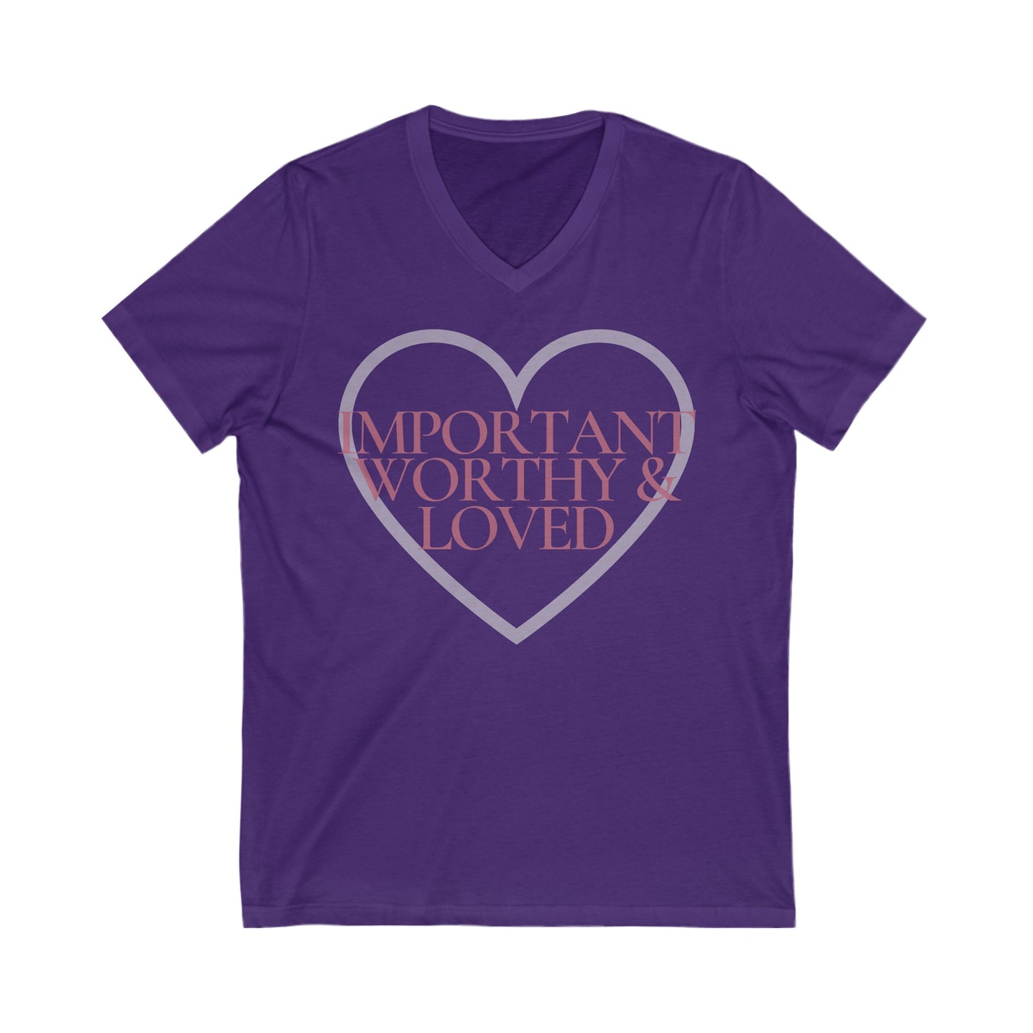 Important Worthy Loved V-Neck Shirt