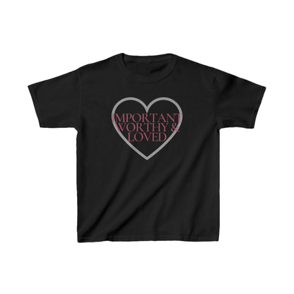 Important Worthy Loved Girls Tee